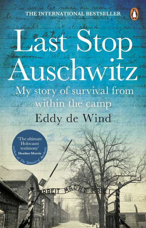 Book cover of Last Stop Auschwitz: My story of survival from within the camp