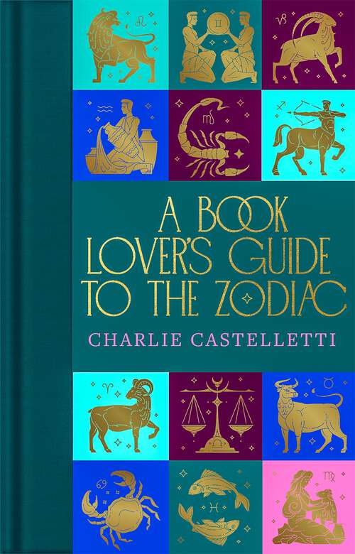 Book cover of A Book Lover's Guide to the Zodiac (Macmillan Collector's Library #364)