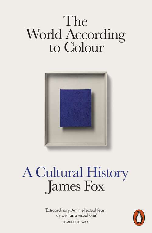Book cover of The World According to Colour: A Cultural History
