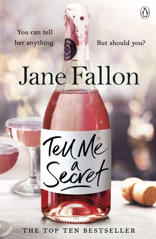 Book cover of Tell Me a Secret: 'Brilliant, with completely unexpected twists' Gill Sims, author of Why Mummy Drinks