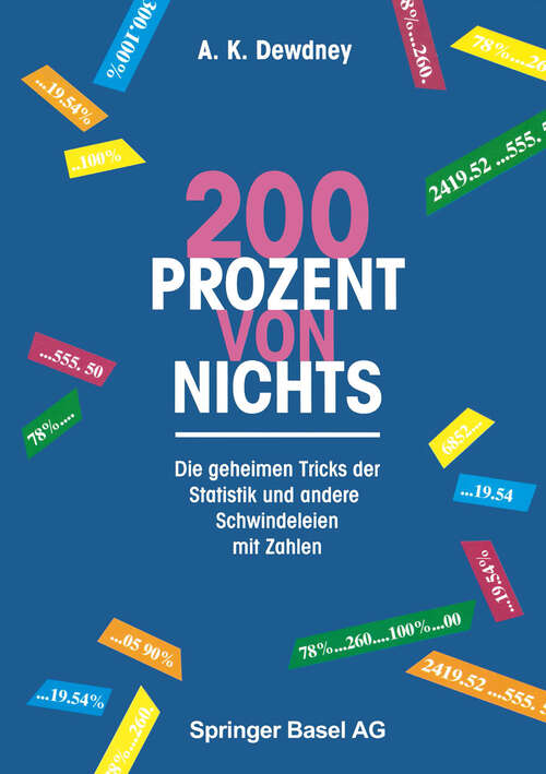 Book cover of 200 Prozent von nichts: Die geheimen Tricks der Statistik und andere Schwindeleien mit Zahlen (1994)