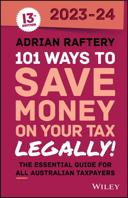 Book cover of 101 Ways to Save Money on Your Tax - Legally! 2023-2024 (13)
