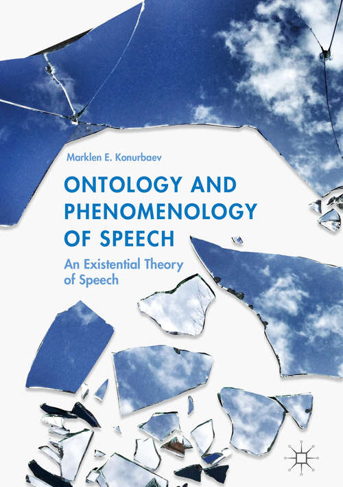 Book cover of Ontology and Phenomenology of Speech: An Existential Theory of Speech
