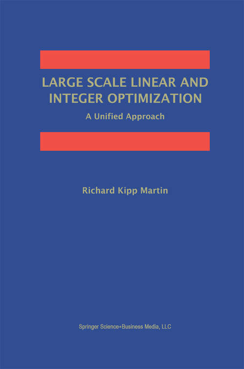 Book cover of Large Scale Linear and Integer Optimization: A Unified Approach (1999)