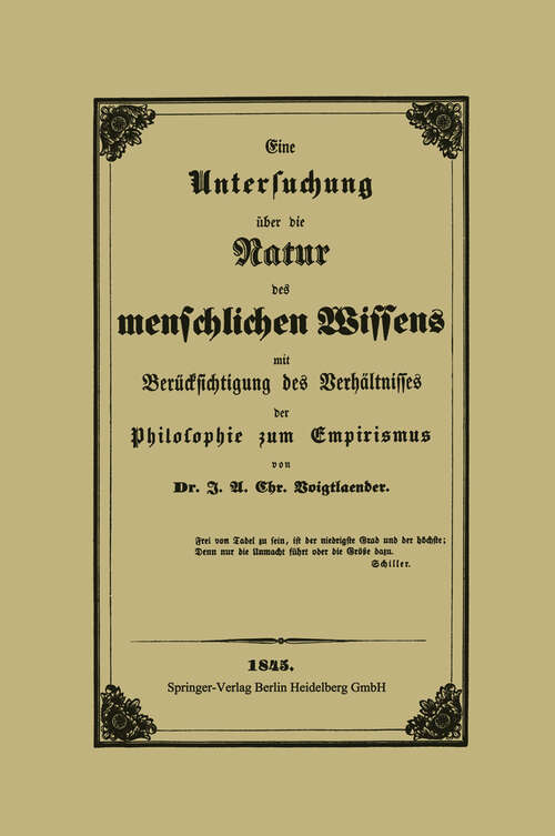 Book cover of Eine Untersuchung über die Natur des menschlichen Wissens mit Berücksichtigung des Verhältnisses der Philosophie zum Empirismus (1845)