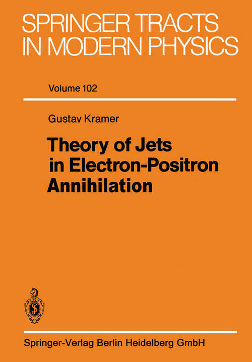 Book cover of Theory of Jets in Electron-Positron Annihilation (1984) (Springer Tracts in Modern Physics #102)