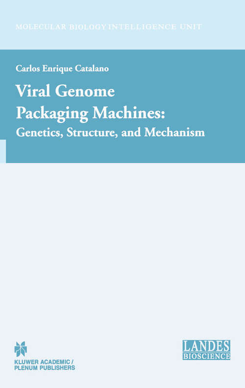 Book cover of Viral Genome Packaging: Genetics, Structure, and Mechanism (2005) (Molecular Biology Intelligence Unit)