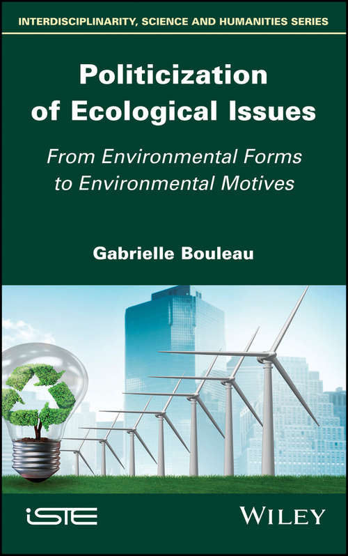 Book cover of Politicization of Ecological Issues: From Environmental Forms to Environmental Motives