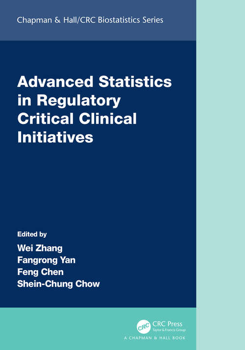 Book cover of Advanced Statistics in Regulatory Critical Clinical Initiatives (Chapman & Hall/CRC Biostatistics Series)