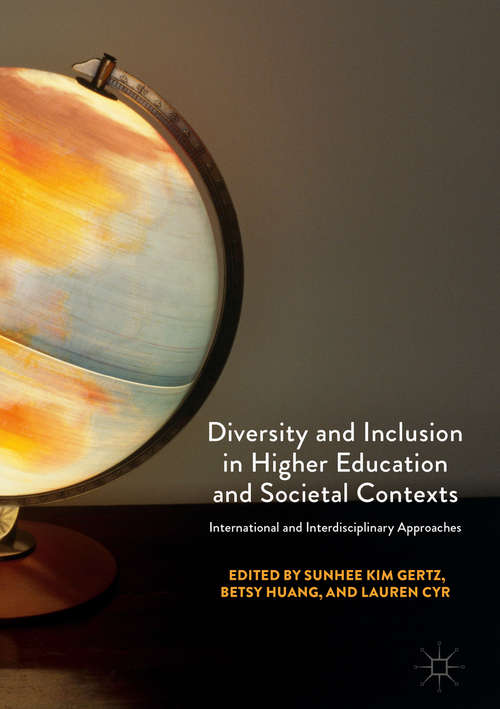 Book cover of Diversity and Inclusion in Higher Education and Societal Contexts: International and Interdisciplinary Approaches