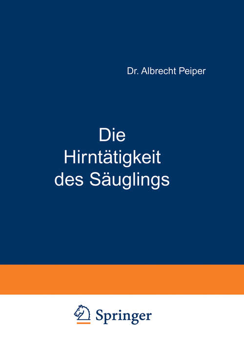 Book cover of Die Hirntätigkeit des Säuglings (1928)