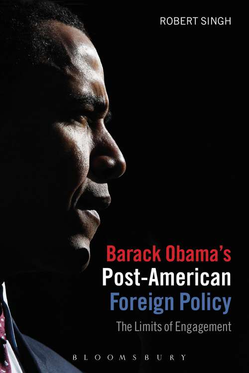 Book cover of Barack Obama's Post-American Foreign Policy: The Limits of Engagement