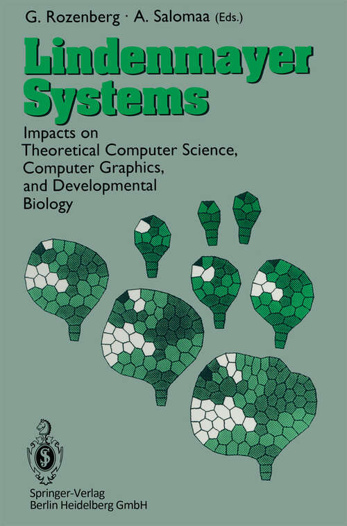 Book cover of Lindenmayer Systems: Impacts on Theoretical Computer Science, Computer Graphics, and Developmental Biology (1992)