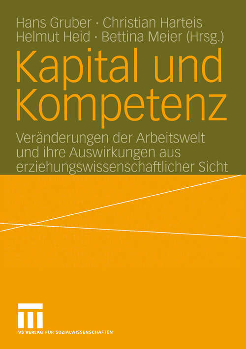 Book cover of Kapital und Kompetenz: Veränderungen der Arbeitswelt und ihre Auswirkungen aus erziehungswissenschaftlicher Sicht (2004)