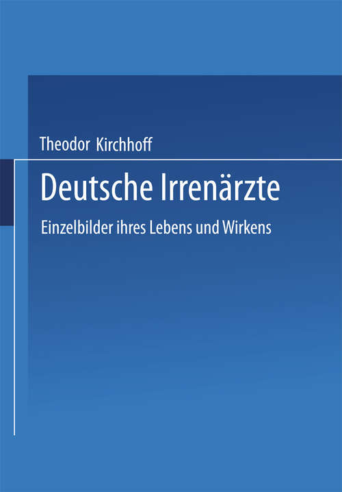 Book cover of Deutsche Irrenärzte: Einzelbilder ihres Lebens und Wirkens (1921)