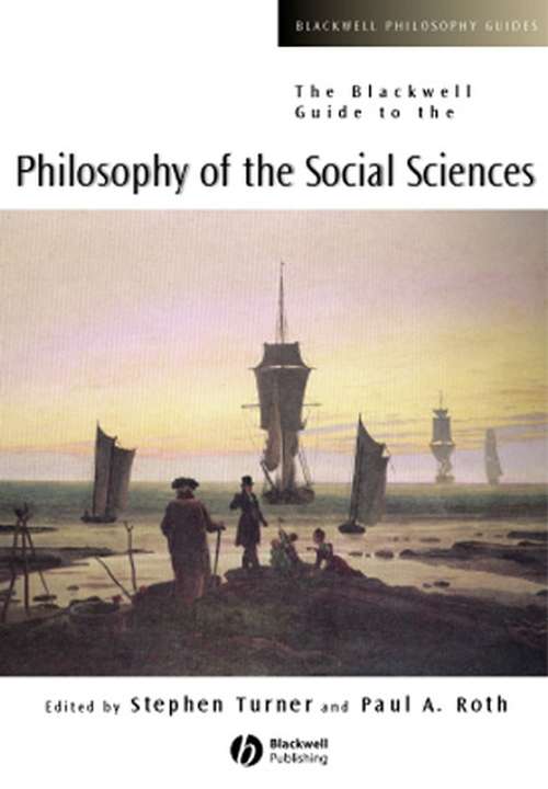 Book cover of The Blackwell Guide to the Philosophy of the Social Sciences (Blackwell Philosophy Guides #18)