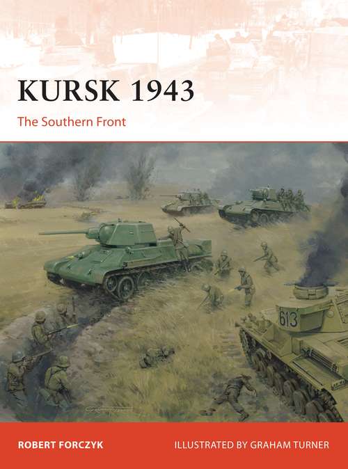 Book cover of Kursk 1943: The Southern Front (Campaign)