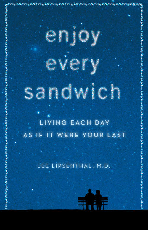 Book cover of Enjoy Every Sandwich: Living Each Day As If It Were Your Last (Playaway Adult Nonfiction Ser.)