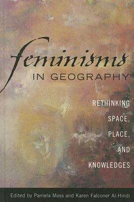 Book cover of Feminisms In Geography: Rethinking Space, Place, And Knowledges (PDF)