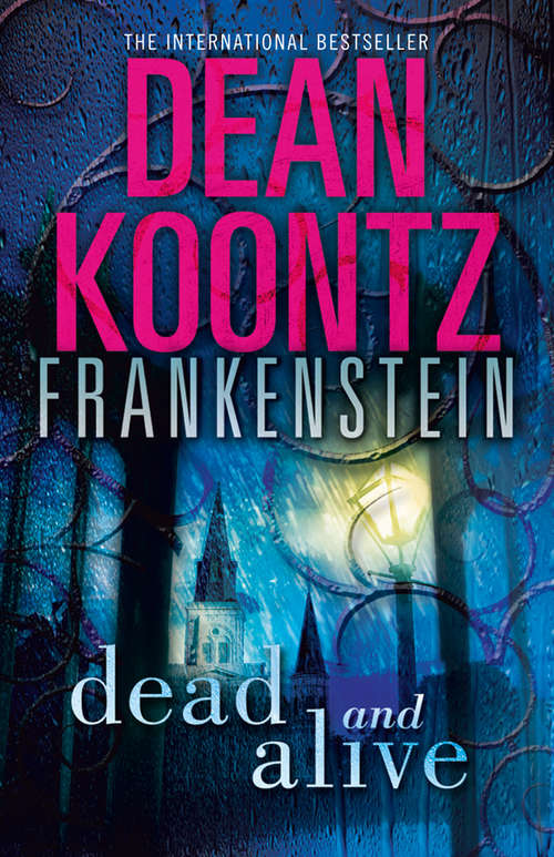 Book cover of Dead and Alive: Prodigal Son; City Of Night (ePub edition) (Dean Koontz’s Frankenstein #3)