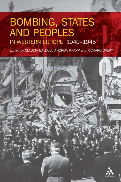 Book cover of Bombing, States and Peoples in Western Europe 1940-1945