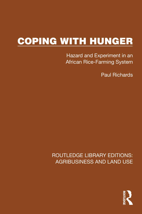 Book cover of Coping with Hunger: Hazard and Experiment in an African Rice-Farming System (Routledge Library Editions: Agribusiness and Land Use #22)
