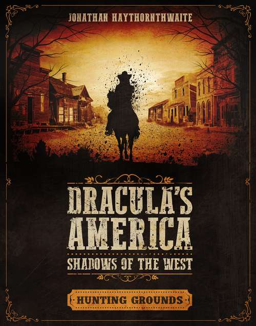 Book cover of Dracula's America: Hunting Grounds (Dracula's America)