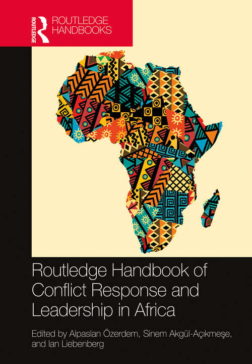 Book cover of Routledge Handbook of Conflict Response and Leadership in Africa