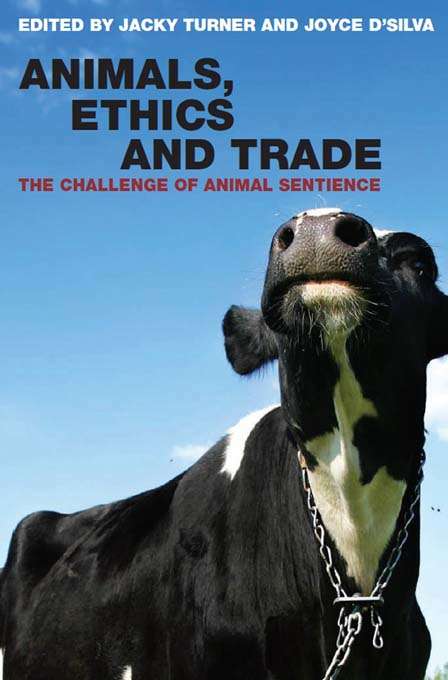 Book cover of Animals, Ethics and Trade: The Challenge of Animal Sentience