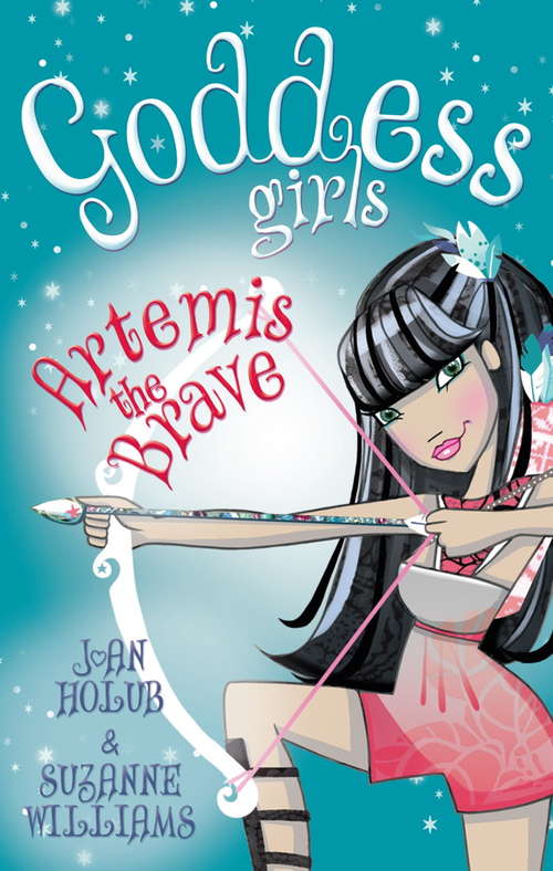 Book cover of Artemis the Brave: Book 4 (Goddess Girls #4)