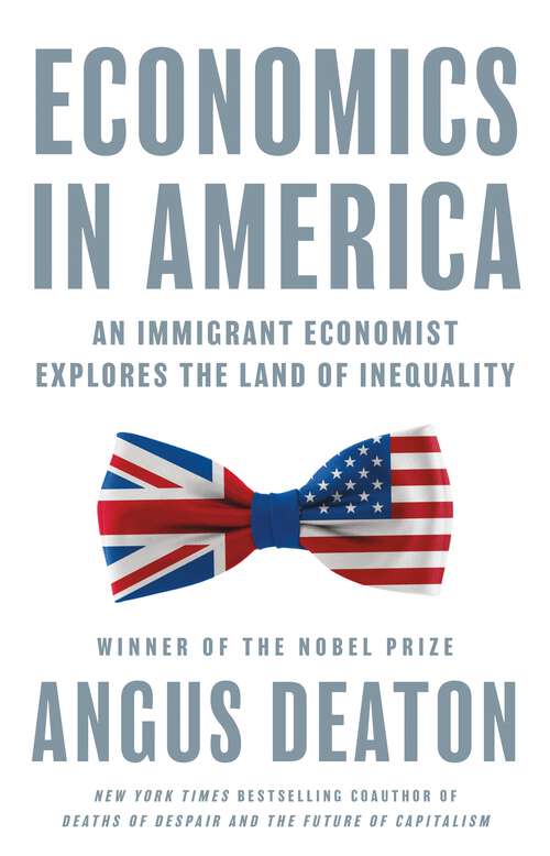 Book cover of Economics in America: An Immigrant Economist Explores the Land of Inequality