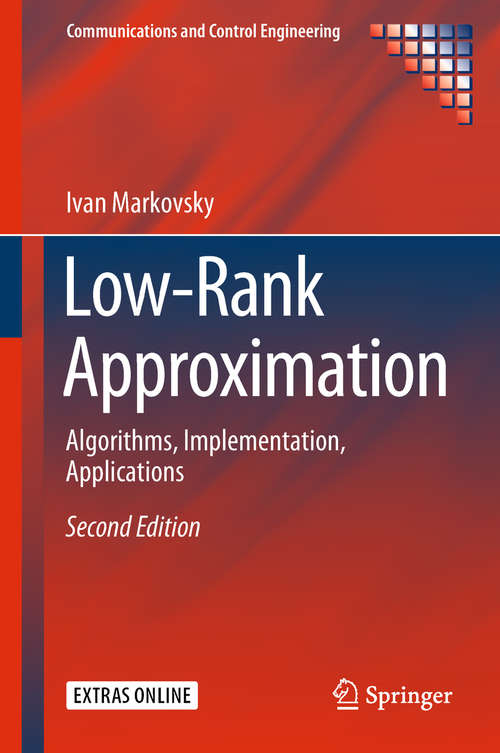 Book cover of Low-Rank Approximation: Algorithms, Implementation, Applications (Communications and Control Engineering)