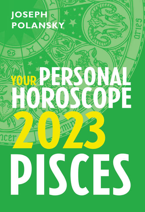 Book cover of Pisces 2023: Your Personal Horoscope (ePub edition)
