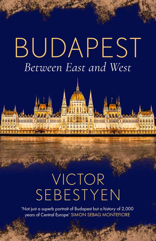 Book cover of Budapest: Between East and West