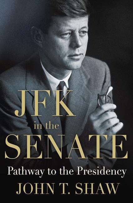 Book cover of JFK In The Senate: Pathway To The Presidency (PDF)