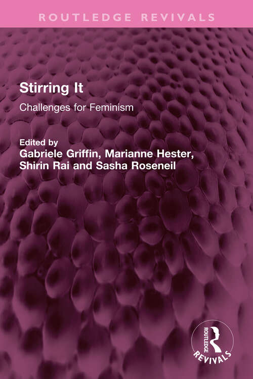 Book cover of Stirring It: Challenges for Feminism (Routledge Revivals)