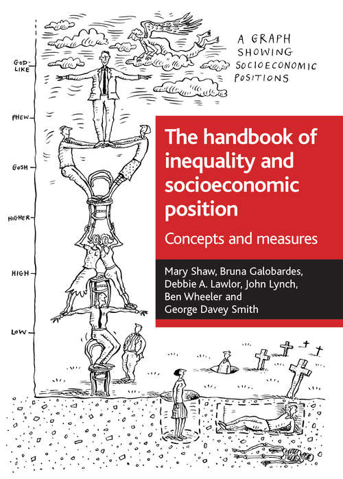 Book cover of The handbook of inequality and socioeconomic position: Concepts and measures (Health and Society series)