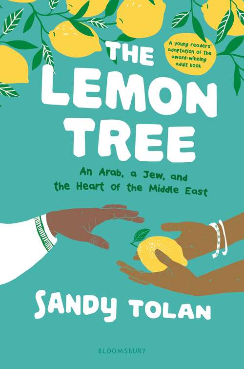 Book cover of The Lemon Tree (Young Readers' Edition): An Arab, A Jew, and the Heart of the Middle East