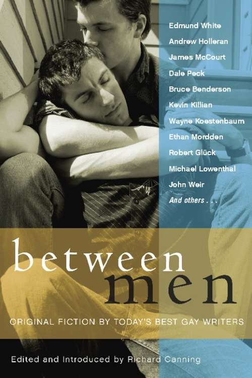 Book cover of Between Men: Best New Gay Fiction (Between Men, Between Women Ser.)