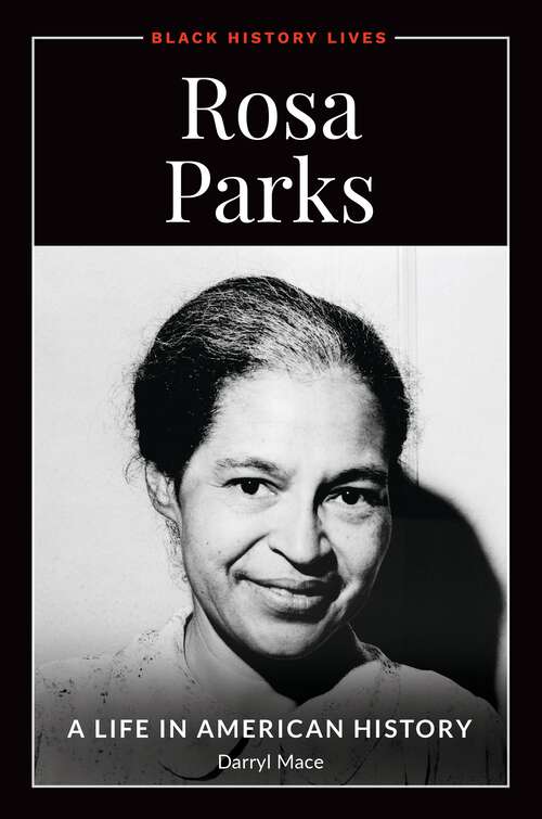 Book cover of Rosa Parks: A Life in American History (Black History Lives)