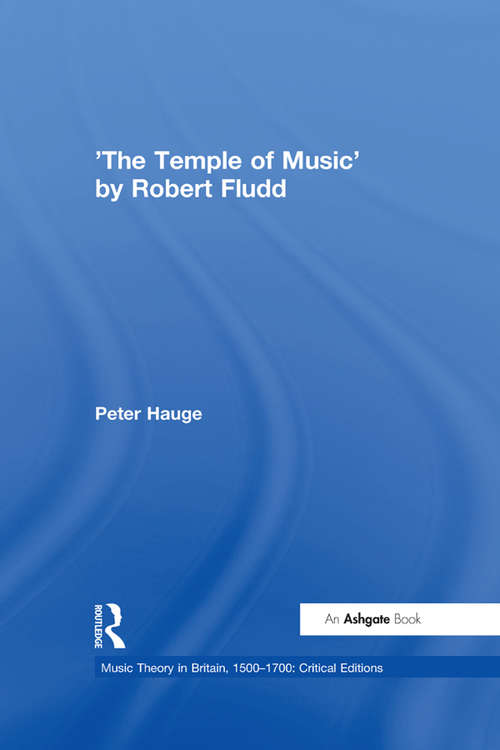 Book cover of 'The Temple of Music' by Robert Fludd (Music Theory in Britain, 1500–1700: Critical Editions)