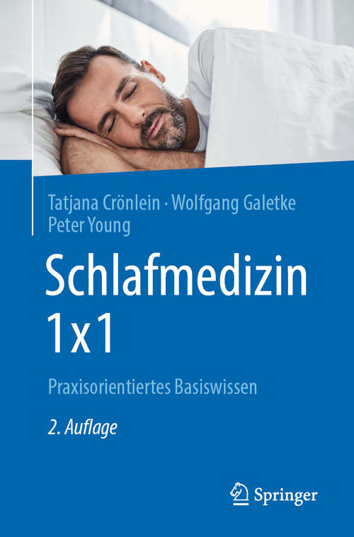 Book cover of Schlafmedizin 1x1: Praxisorientiertes Basiswissen (2. Aufl. 2020)