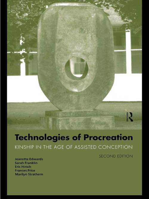 Book cover of Technologies of Procreation: Kinship in the Age of Assisted Conception