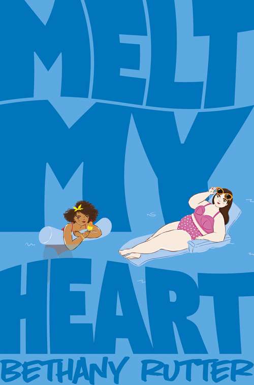 Book cover of Melt My Heart