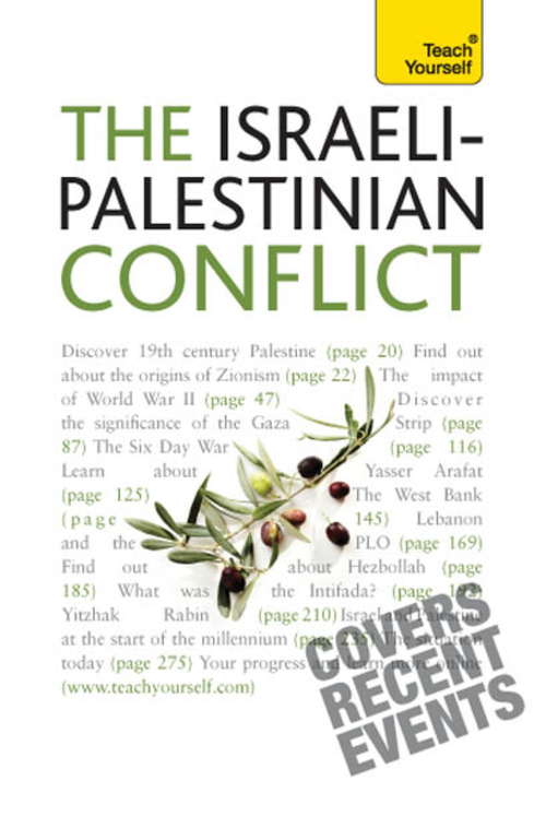 Book cover of The Israeli-Palestinian Conflict: Teach Yourself Ebook (2) (Teach Yourself)