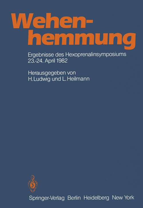 Book cover of Wehenhemmung: Ergebnisse des Hexoprenalinsymposiums vom 23.–24. 4. 1982 in Essen (1982)