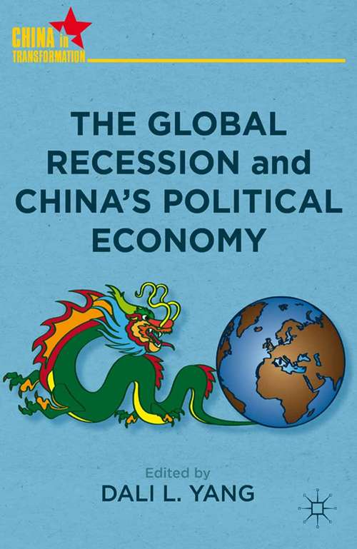 Book cover of The Global Recession and China's Political Economy (2012) (China in Transformation)