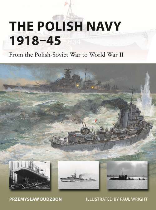 Book cover of The Polish Navy 1918–45: From the Polish-Soviet War to World War II (New Vanguard)