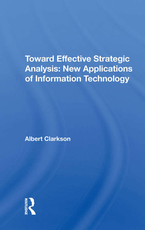 Book cover of Toward Effective Strategic Analysis: New Applications Of Information Technology