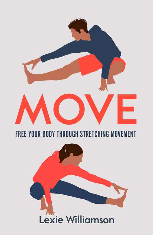 Book cover of Move: Free your Body Through Stretching Movement
